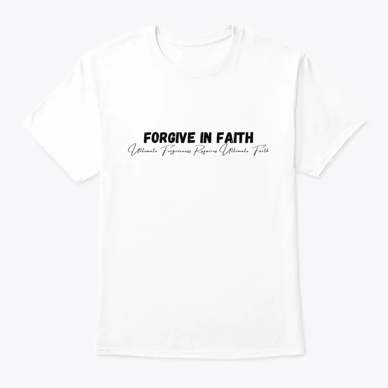 Forgive in Faith