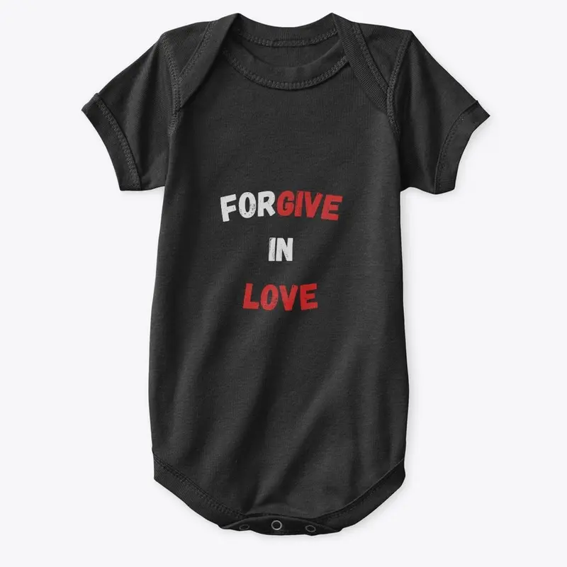 Forgive In Love onesie