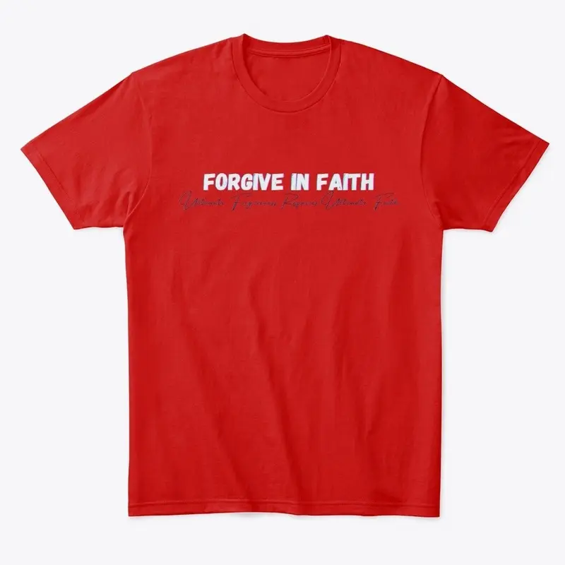 Forgive in Faith